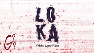 G22 'Loka' (From Shake Rattle & Roll Extreme) Official Lyric Video