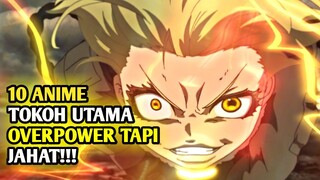 MC ANTIHERO!! 10 Anime tokoh utama antihero overpower