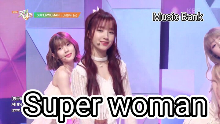 Superwoman Music Bank - UNIS