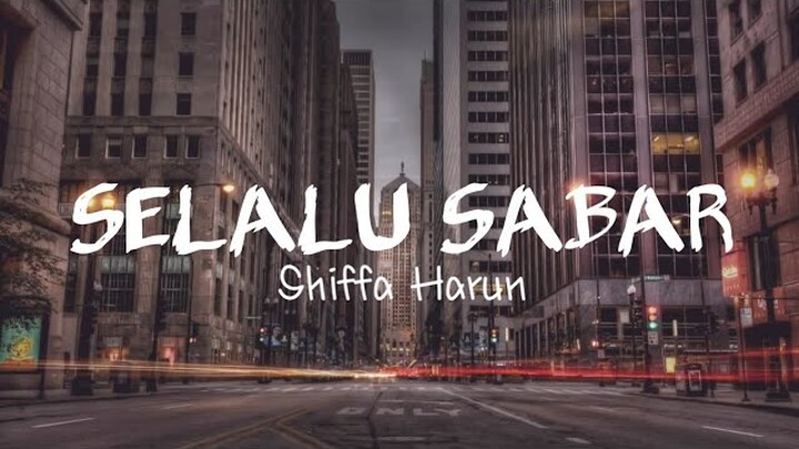 Selalu Sabar - Shiffa Harun (Lyrics Video)🎶