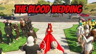 THE BLOOD WEDDING: BGxSG to! ( EPISODE 5) | GTA V