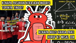 Kenapa Pasukan Inggris Topinya Tinggi? Kenapa Kalo Nulis Harga Pake Huruf K? | Animasi Story Telling