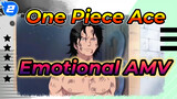 One Piece Ace 
Emotional AMV_2