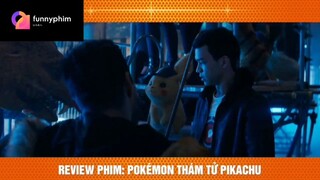 Review phim: pokémon thám tử pikachu p7 #phimhaymoingay