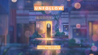 UNFOLLOW (Daeron x CM1X Remix) | Freaky & Tùa