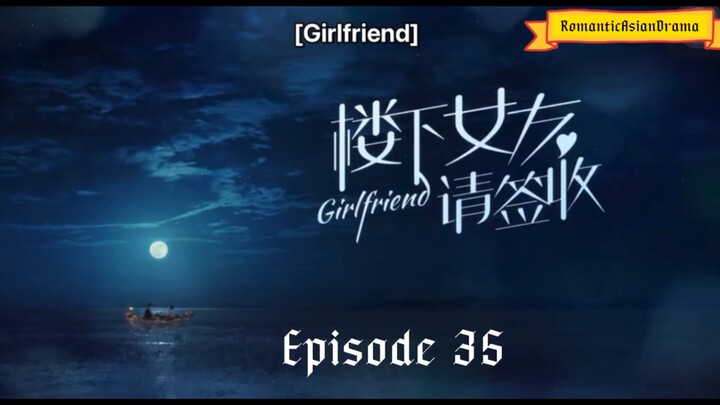 Girlfriend episode 35 with english sub
