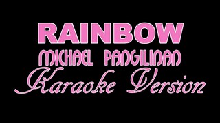 RAINBOW - Michael Pangilinan (KARAOKE VERSION)