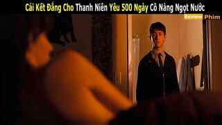 [Review Phim] Cái Kết Đắng Cho Thanh Niên Yêu 500 Ngày Cô Nàng Ngọt Nước | Cu Sút review