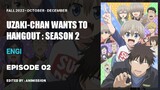 Uzaki-Chan Wants To Hangout : Season 2 | Episode 02