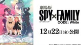 Spy x Family Movie: Code: White - Official Teaser