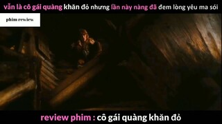 Tóm tắt phim Cô gái quàng khăn đỏ phần 4 #phimreview