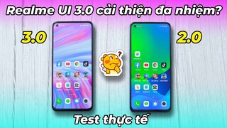 Realme UI 3.0 chính thức có cải thiện đa nhiệm? Test thực tế so sánh vs Realme UI 2.0 và cái kết…