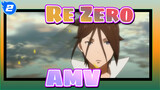Re:Zero 
AMV_2