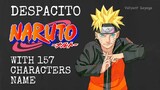 Despacito Naruto with Characters Name