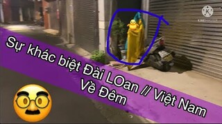 Đài Loan 2 Giờ sáng có gì khác biệt với Việt Nam