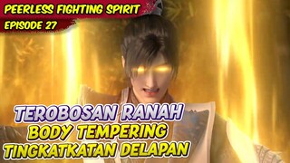 QIN NAN MAKIN DI TAKUTI OLEH PARA SENIOR | PEERLESS BATTLE SPIRIT | EPS 27