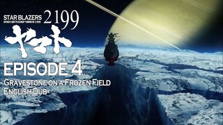 Star Blazers Space Battleship Yamato 2199 Epsiode 4 - Gravestone on a Frozen Fie (English Dub)