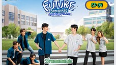 🇹🇭[BL]FUTURE EP 04(engsub)2023