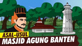 Asal Usul Masjid Agung Banten | Asal Usul