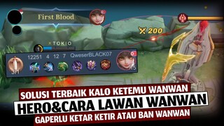 HERO DAN CARA TERBAIK MENJINAKAN WANWAN YANG KATANYA LAGI DITAKUTI DI RANKED ! Mobile Legends