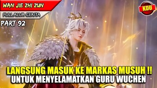 MASUK KE MARKAS MUSUH DENGAN KLAN NAGA KUNO !! - Alur Cerita Donghua #WJZZ PART 92