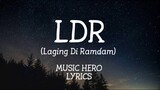 LDR (Laging Di Ramdam) - Music Hero Lyrics