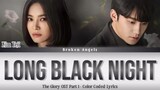Kim Yeji - Long Black Night [OST The Glory Part 1 Lyrics Song 영광