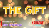 The Gift Jim Brickman | Karaoke Version |HQ 🎼📀▶️