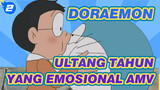 Adakah Seseorang yang Akan Menemanimu di Hari Ulang Tahunmu? | Doraemon Emosional AMV_2