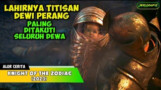 LAHIRNYA DEWI PER4NG YANG BISA MENGHANCURKAN DUNIA DALAM SEKEJAP‼️ Knight Of The Zodiac (2023)