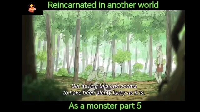 Reincarnated in another world as a monster(part 5)
