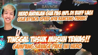 HERO ANDALAN GW SAAT MPL DI BUFF LAGI!! GILA ATTACK SPEEDNYA GA NGOTAK!! 1X TUSUK AUTO TEWAS!!