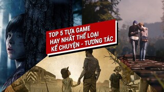 TOP 5 Tựa Game Thể Loại Tương Tác - Kể Chuyện Hay Nhất