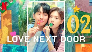 🇰🇷EP 2 | Love Next Door (2024)[EngSub]