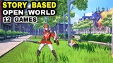 Top 12 STORY BASED Games OPEN WORLD Games for Android iOS  | Best Graphic Story Games mobile