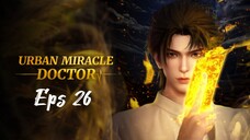 Urban Miracle Doctor Episode 26 (Sub Indonesia)