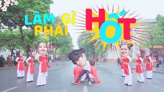 [QUẨY TOANG PHỐ ĐI BỘ] Làm gì phải Hốt - JustaTee, Hoàng Thùy Linh, Đen By B-Wild| Dancing In Public