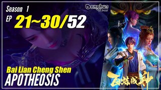 【Bai Lian Cheng Shen】 Season 1 EP 21~30 - Apotheosis | Donghua Multi Sub - 1080P