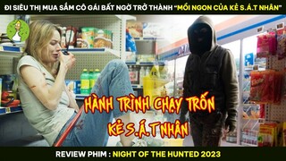 [Review Phim] Đi Siêu Thị Mua Sắm Cô Gái Bất Ngờ Trở Thành "MỒI NGON CỦA KẺ S.Á.T NHÂN"