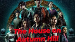 THE HOUSE ON AUTUMN HILL EP01 tagalog