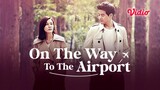 On The Way to the Airport (2016) Episode 2 Sub Indo | K-Drama