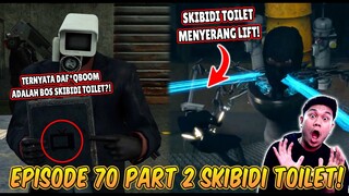 EPISODE TERBARU 70 PART 2 SKIBIDI TOILET! TERNYATA DAF*QBOOM ADALAH OTAK DARI SEMUA SKIBIDI TOILET