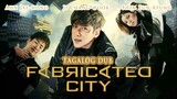 F@bricated City | Full Tagalog Dub