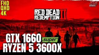 Red Dead Redemption 2 | Ryzen 5 3600x + GTX 1660 Super | 1080p, 1440p, 2160p benchmarks!