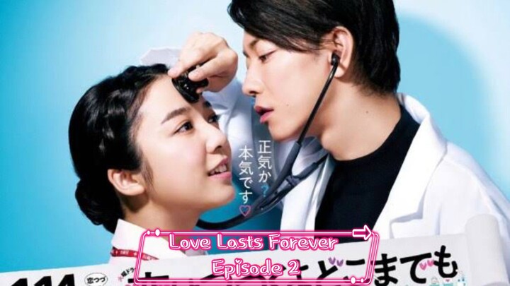 (Episode 2) [[Love Lasts Forever]] Japanese Drama.!!