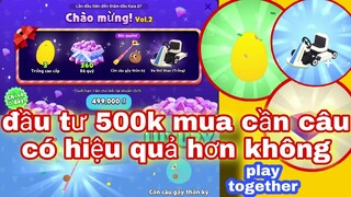 PLAY TOGETHER | #1 ĐẦU TƯ 500K MUA CẦN GẬY THẦN KỲ REVEW - CÁCH NẠP TIỀN PLAY TOGETHER