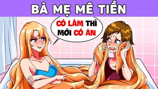 BÀ MẸ MÊ TIỀN | Phim hoạt hình | Buôn Chuyện Quanh Ta #BCQT