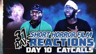 CATCALLS | SHORT HORROR FILM Reaction