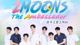 2 Moons: The Ambassador Ep2 (EngSub)