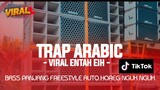 DJ ARABIC ENTAH EIH VIRAL TIKTOK FULL BASS HOREG ‼️TRAP BASS PANJANG CEK SOUND TERBARU 2024